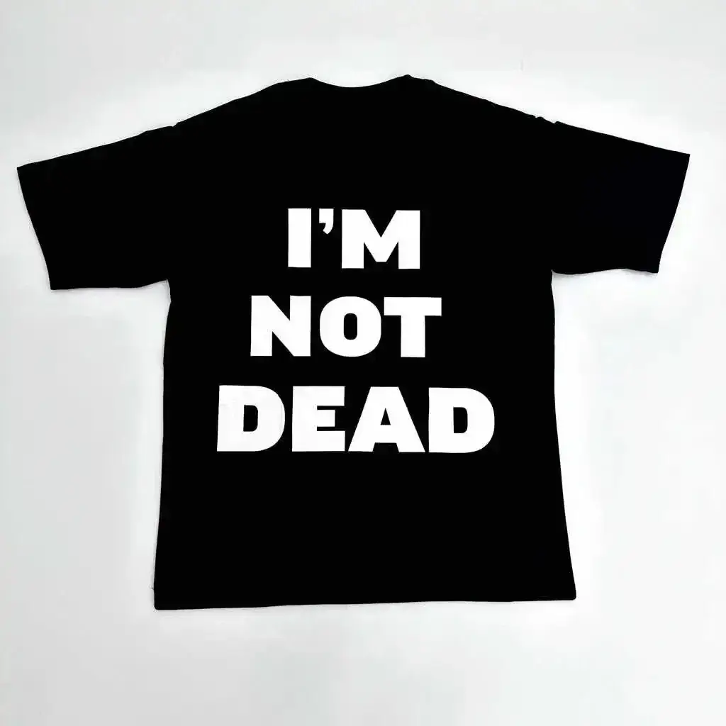 I’m Not Dead Graphic T-Shirt